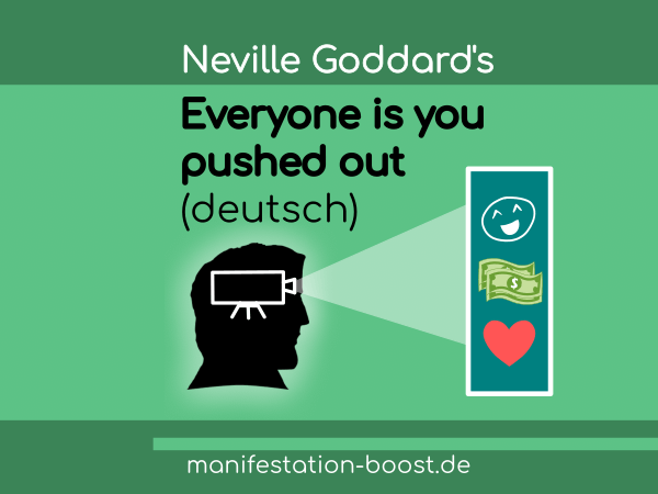Everyone is you pushed out (deutsch) – Neville Goddard