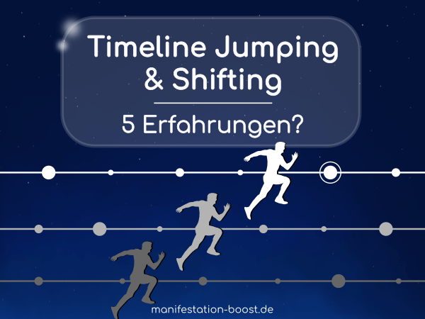 timeline-jumping-shifting-erfahrungen